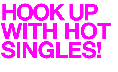 Hook up with hot singles!